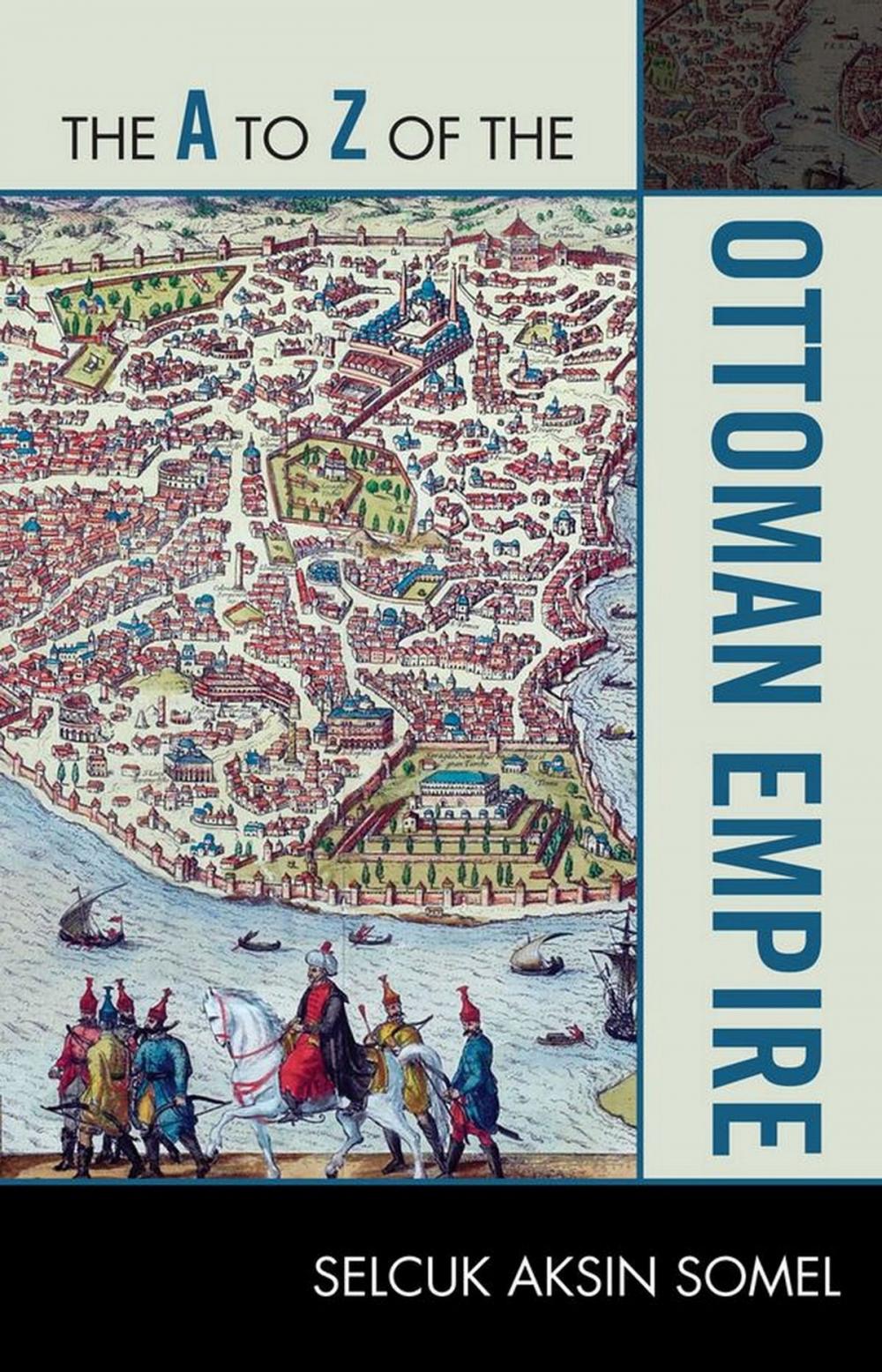 Big bigCover of The A to Z of the Ottoman Empire