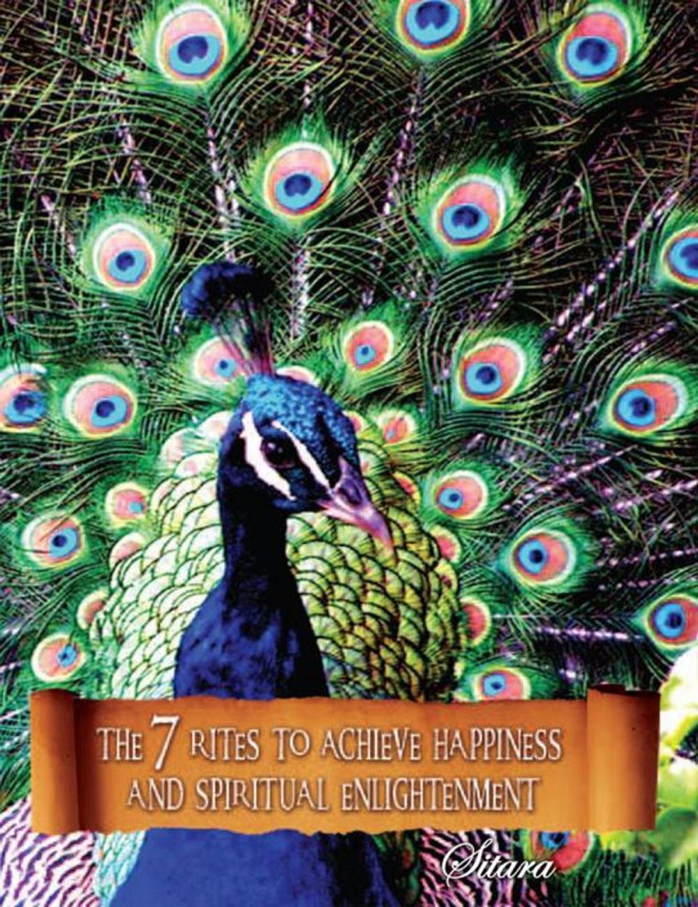 Big bigCover of The 7 Rites to Achieve Happiness and Spiritual Enlightenment