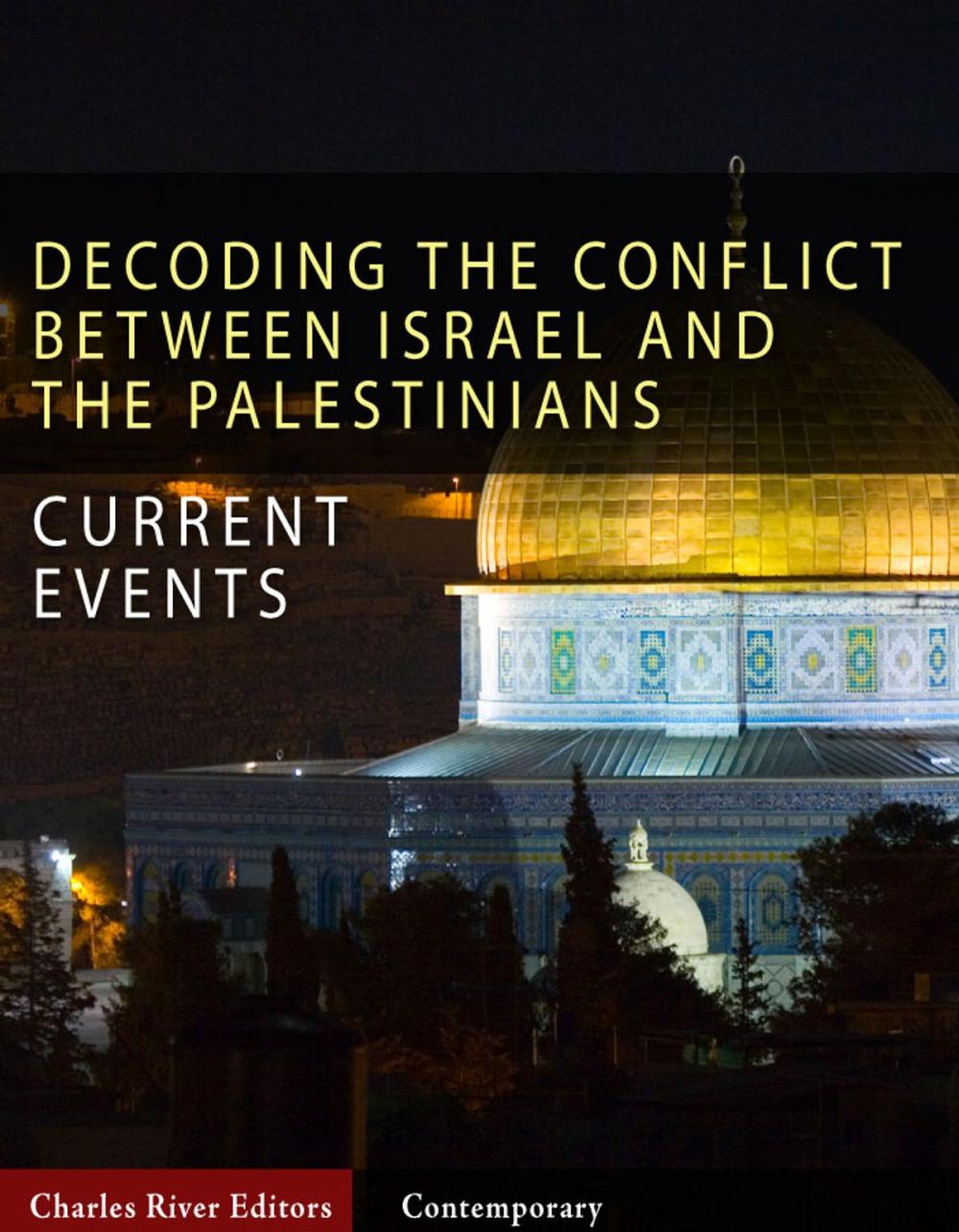 Big bigCover of Decoding the Conflict Between Israel and the Palestinians: The History and Terms of the Middle East Peace Process