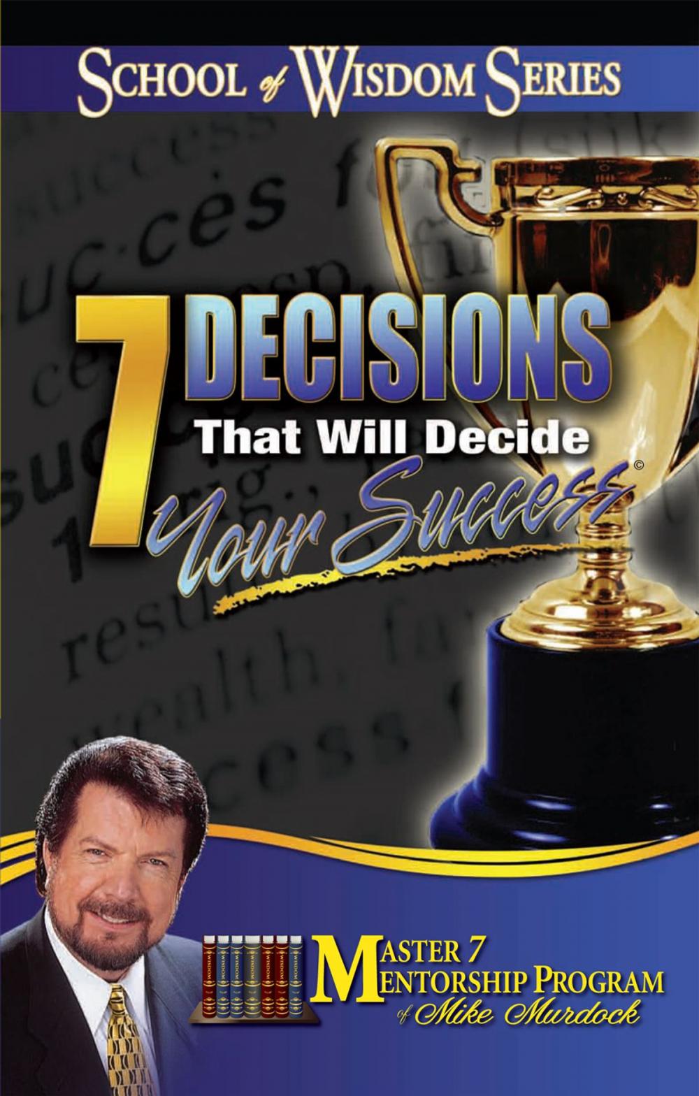 Big bigCover of 7 Decisions that Decide Your Success In Life