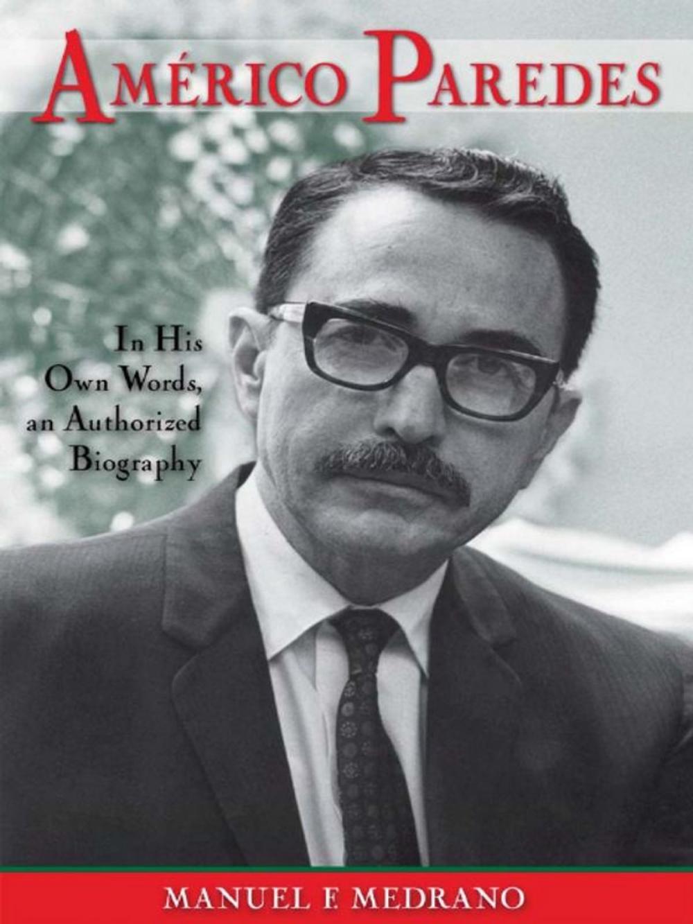 Big bigCover of Américo Paredes: In His Own Words an Authorized Biography