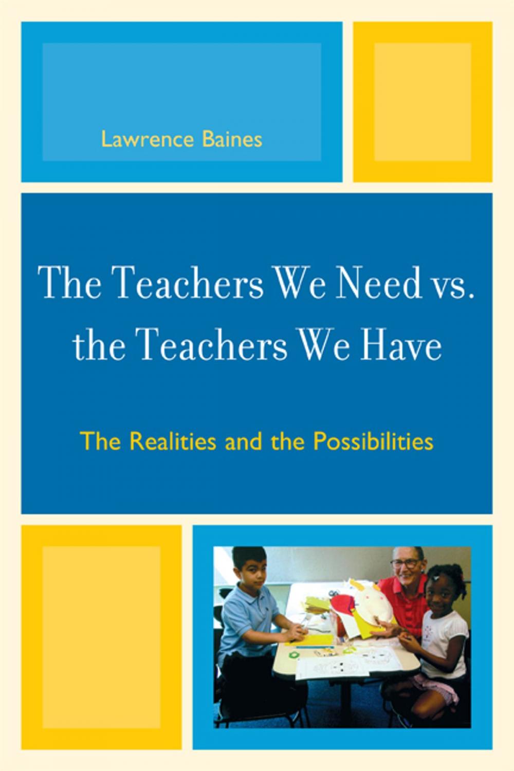 Big bigCover of The Teachers We Need vs. the Teachers We Have