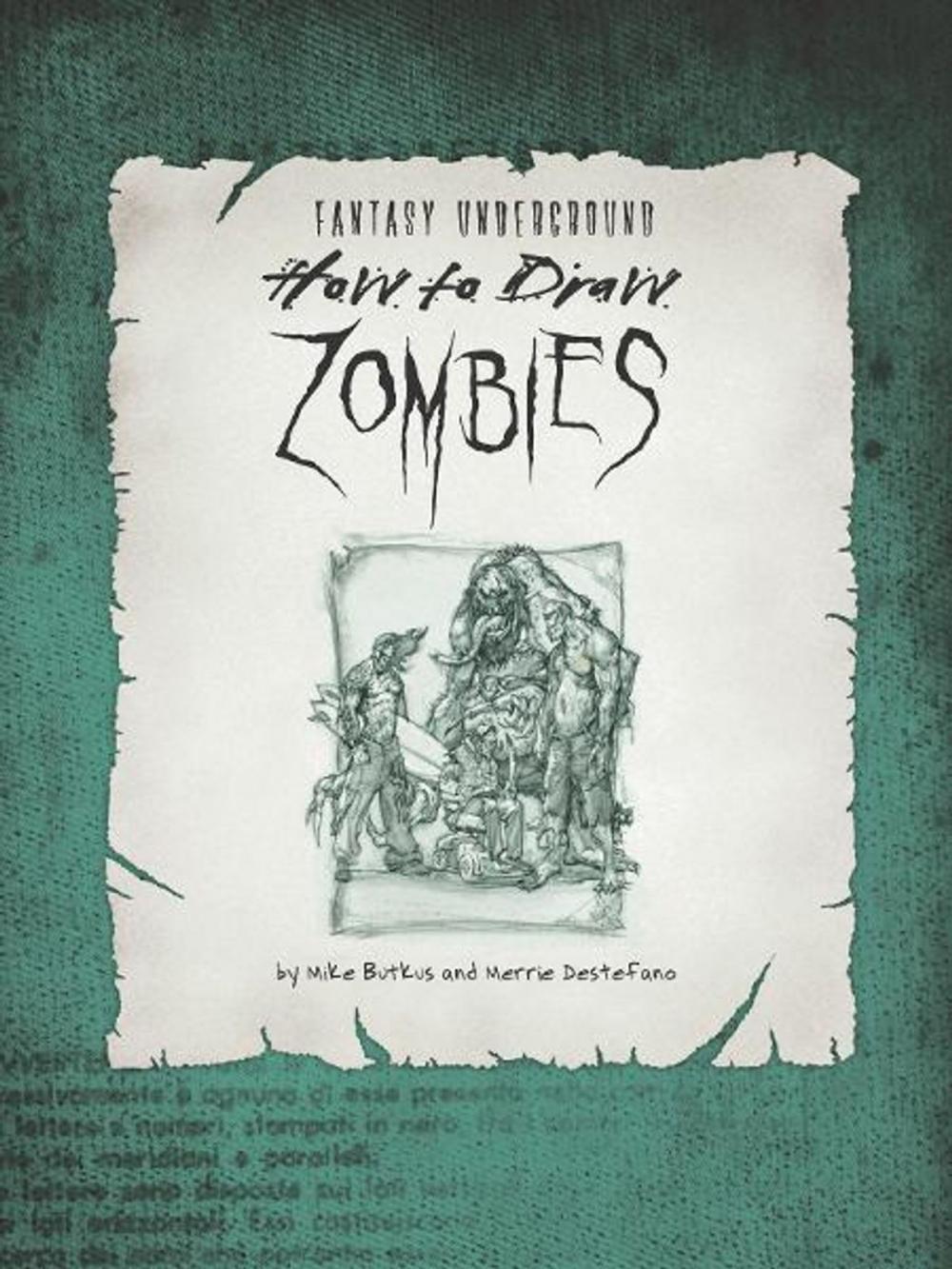 Big bigCover of How to Draw Zombies: Discover the secrets to drawing, painting, and illustrating the undead