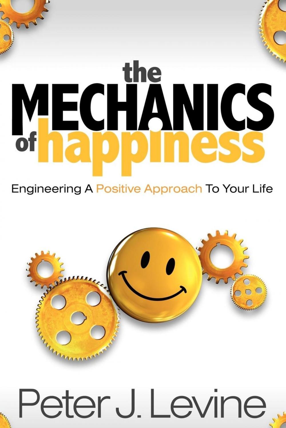 Big bigCover of The Mechanics of Happiness