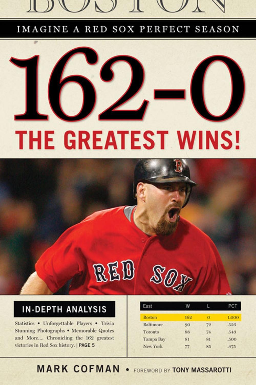 Big bigCover of 162-0: Imagine a Red Sox Perfect Season