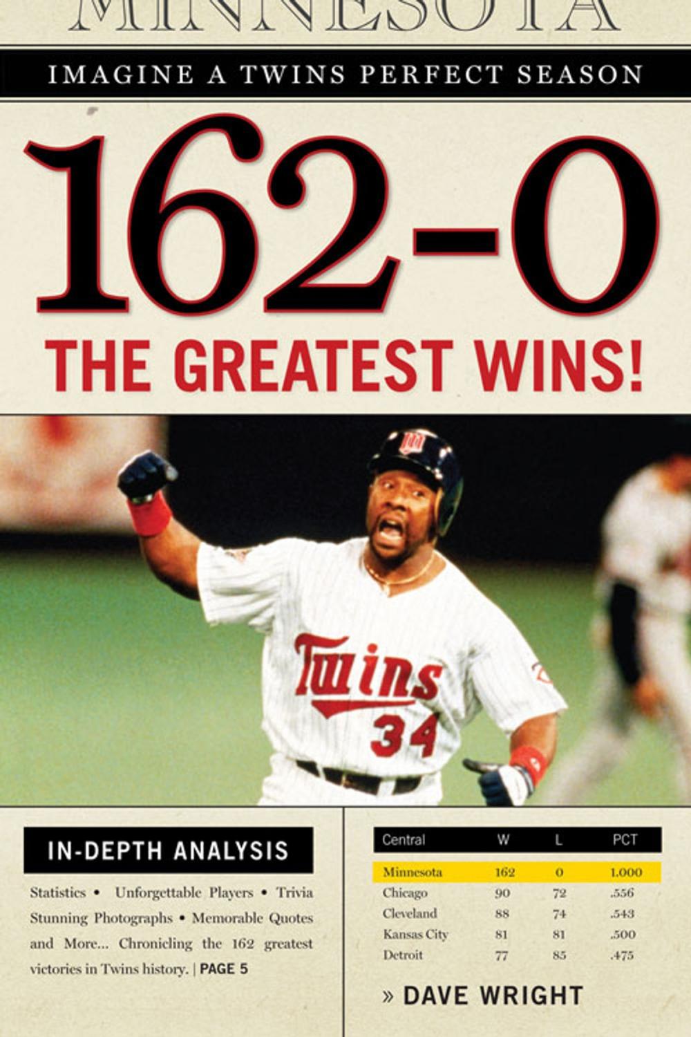 Big bigCover of 162-0: Imagine a Twins Perfect Season