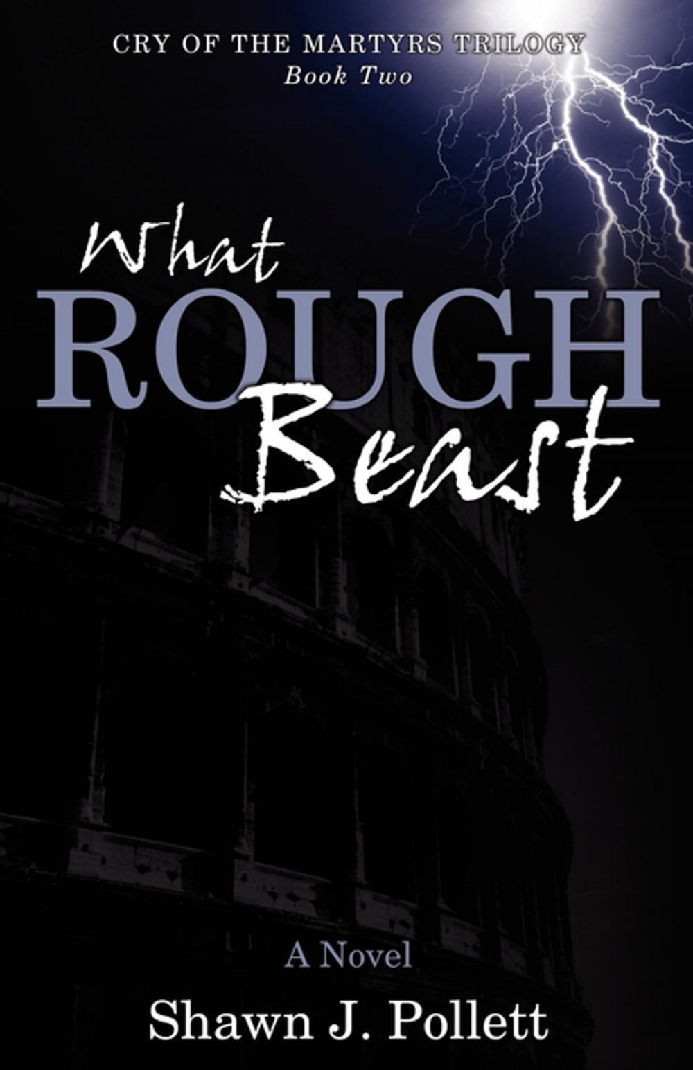 Big bigCover of What Rough Beast: Cry of the Martyrs Trilogy - Book Two