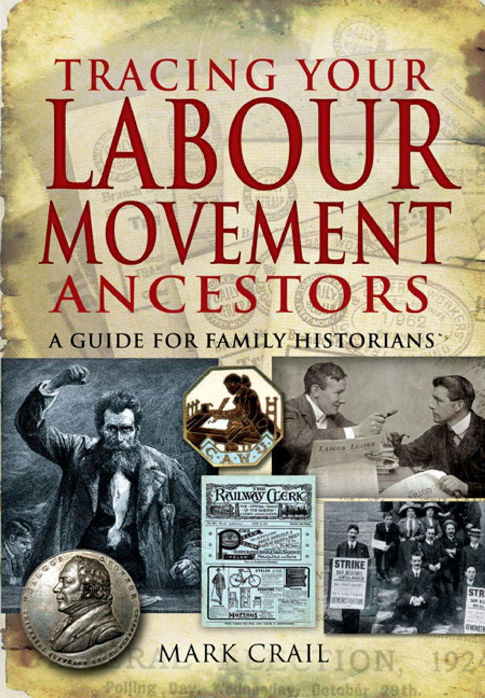 Big bigCover of Tracing Your Labour Movement Ancestors