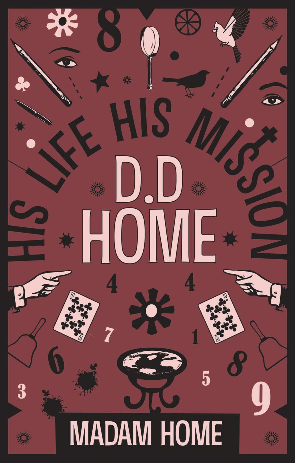 Big bigCover of D. D. Home His Life His Mission