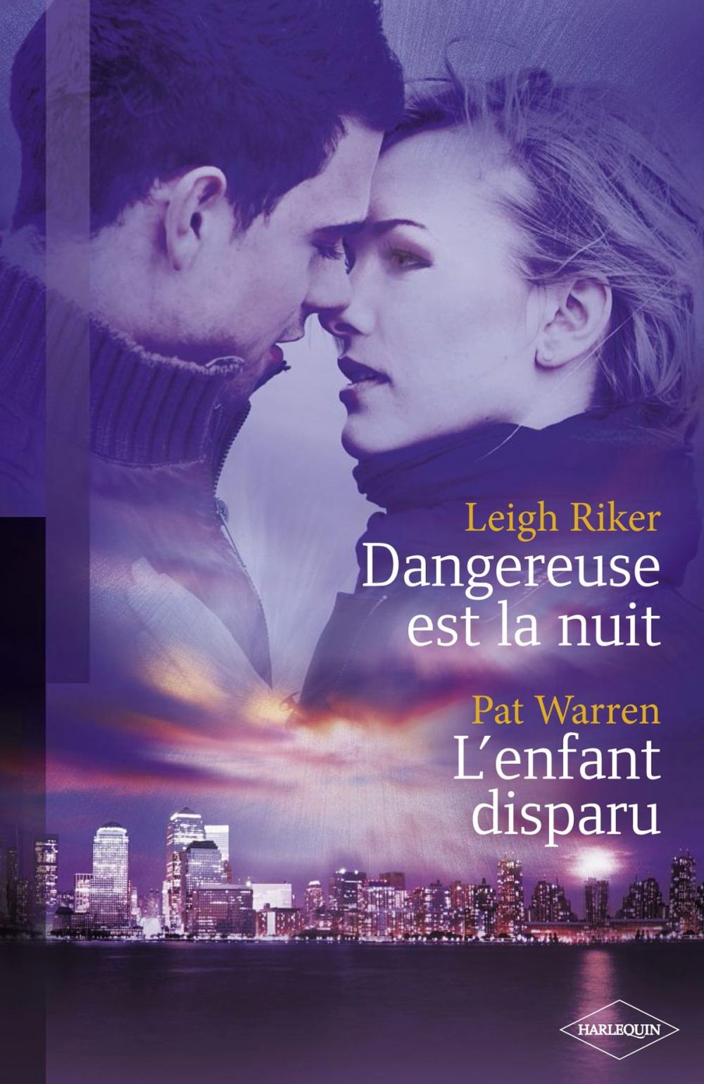 Big bigCover of Dangereuse est la nuit - L'enfant disparu (Harlequin Black Rose)