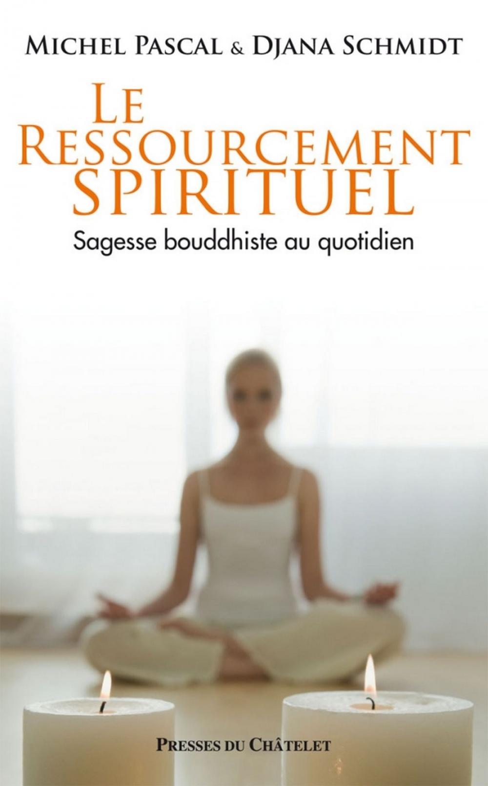 Big bigCover of Le ressourcement spirituel, sagesse bouddhiste au quotidien