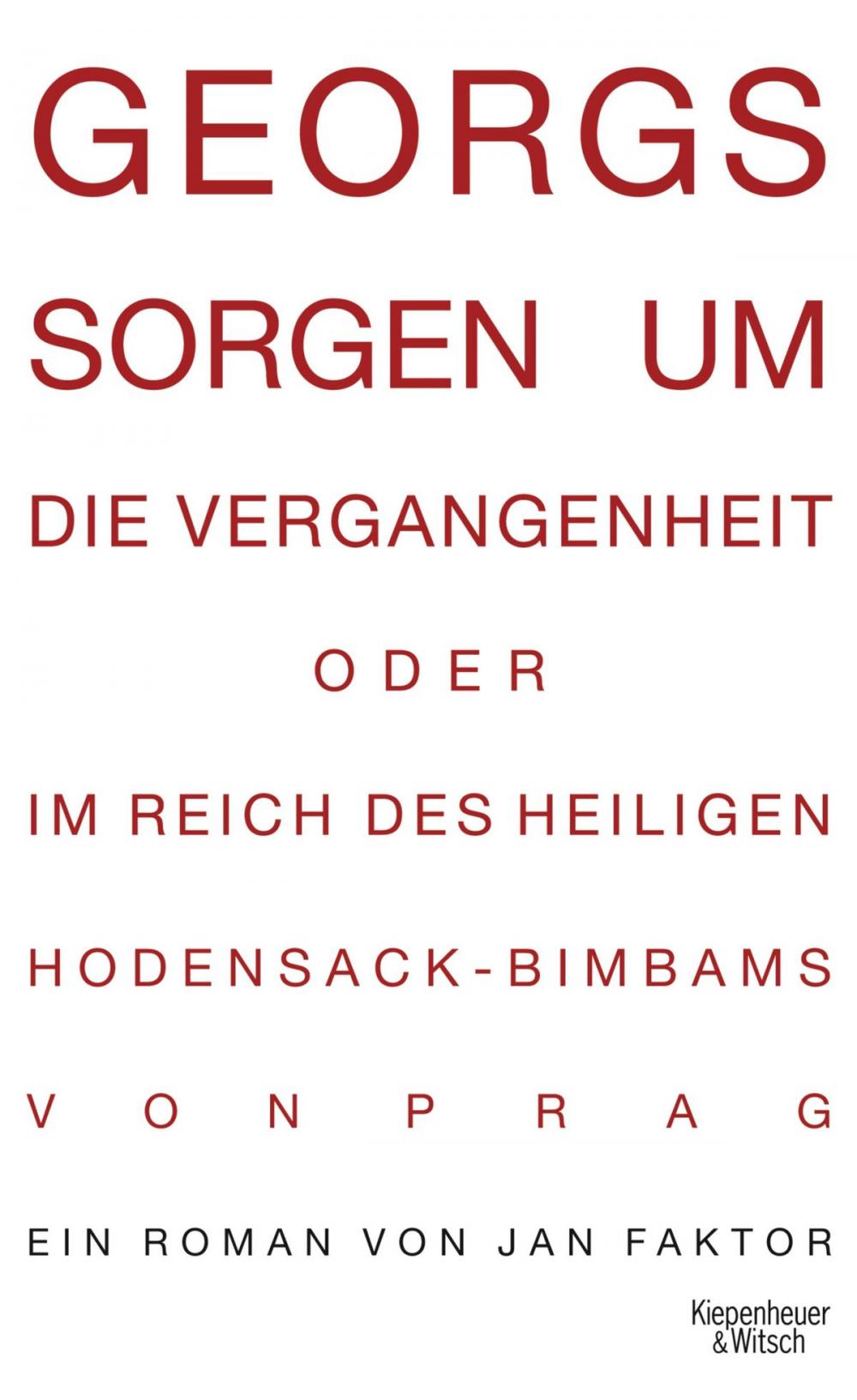 Big bigCover of Georgs Sorgen um die Vergangenheit oder Im Reich des heiligen Hodensack-Bimbams von Prag