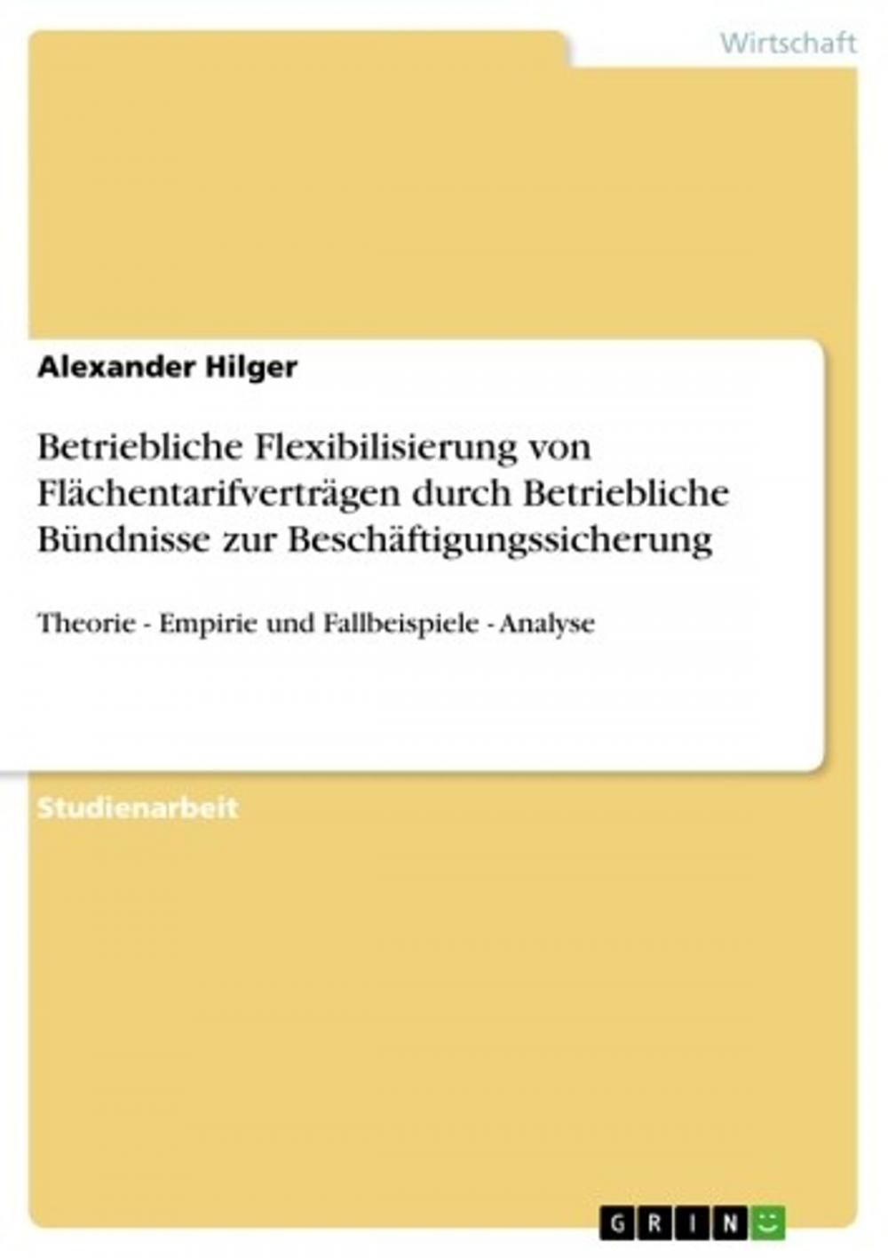 Big bigCover of Betriebliche Flexibilisierung von Flächentarifverträgen durch Betriebliche Bündnisse zur Beschäftigungssicherung