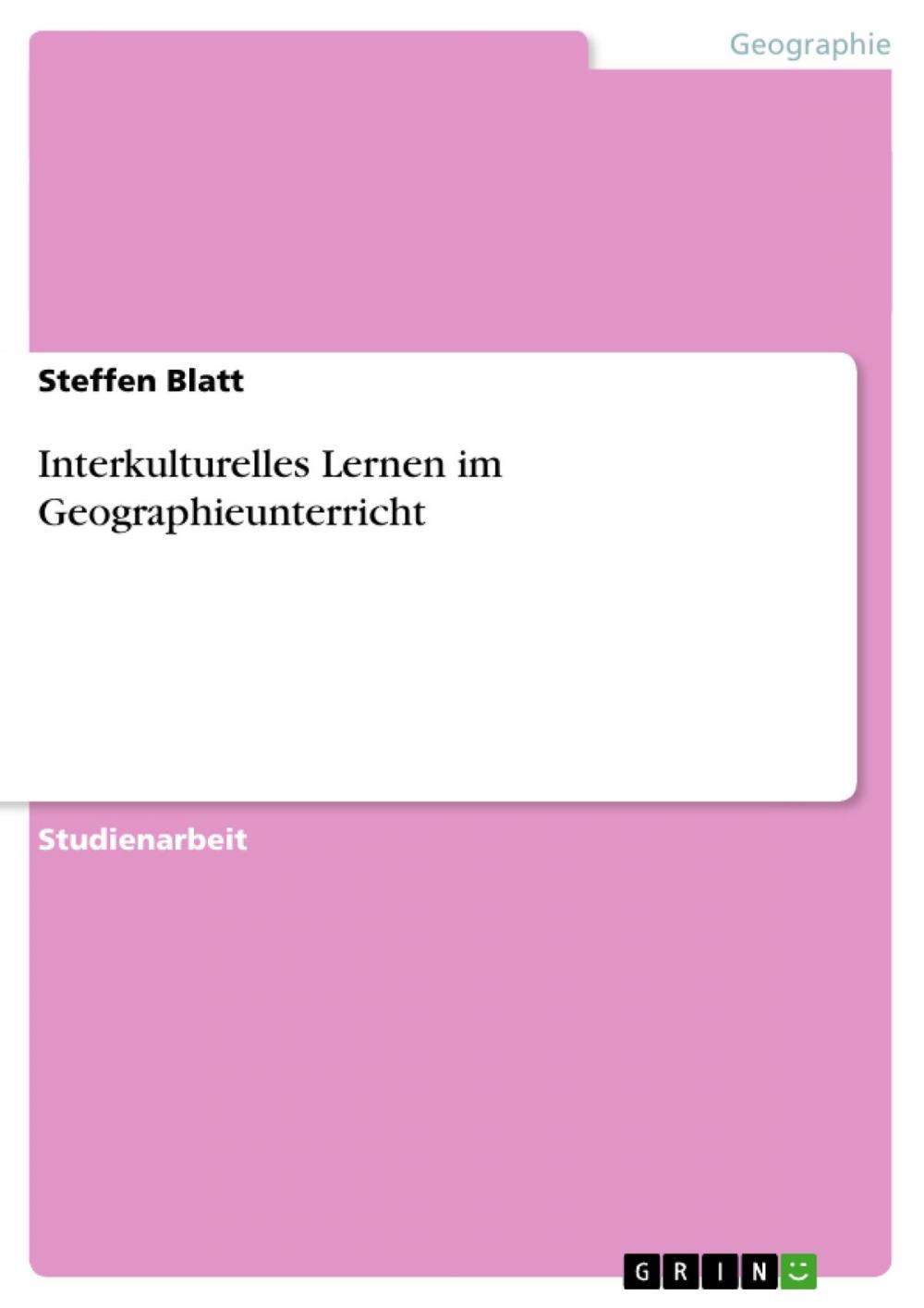 Big bigCover of Interkulturelles Lernen im Geographieunterricht