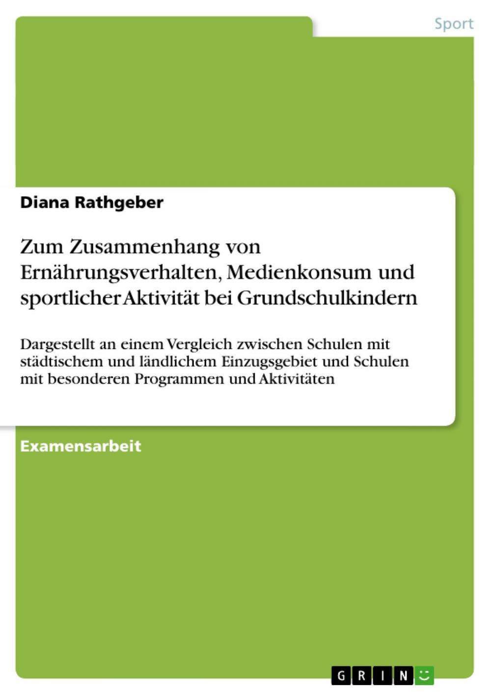 Big bigCover of Zum Zusammenhang von Ernährungsverhalten, Medienkonsum und sportlicher Aktivität bei Grundschulkindern