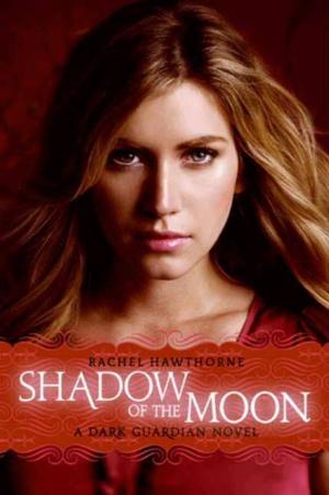 Cover of the book Dark Guardian #4: Shadow of the Moon by Nicole Williams