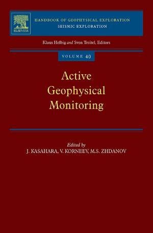 Cover of the book Active Geophysical Monitoring by Sanjeeb Mishra, Neeraj Kumar Singh, Vijayakrishnan Rousseau