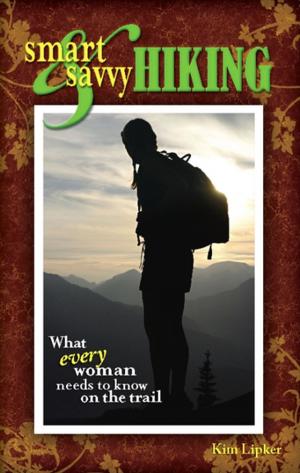 Cover of the book Smart and Savvy Hiking by Joanie Sanchez