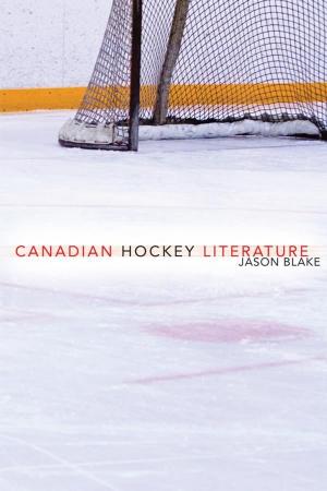Cover of the book Canadian Hockey Literature by Trygve Ugland