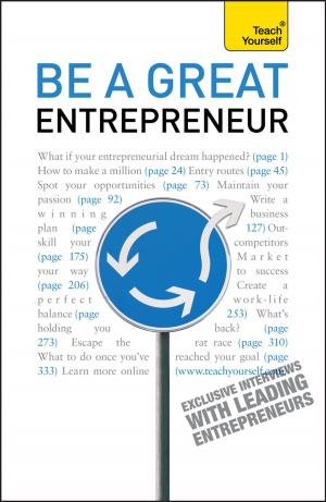 Cover of the book Be A Great Entrepreneur by Andrew Flintoff