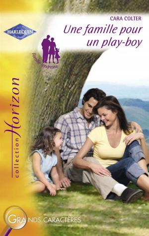 Cover of the book Une famille pour un play-boy (Harlequin Horizon) by Christine Merrill, Marguerite Kaye, Ann Lethbridge