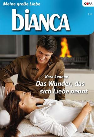 Cover of the book Das Wunder, das sich Liebe nennt by Catherine Spencer