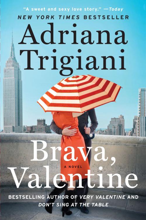 Cover of the book Brava, Valentine by Adriana Trigiani, HarperCollins e-books