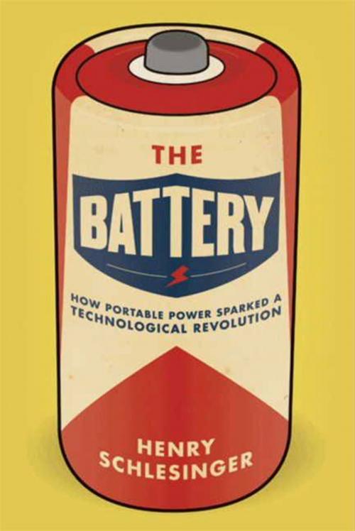 Cover of the book The Battery by Henry Schlesinger, HarperCollins e-books