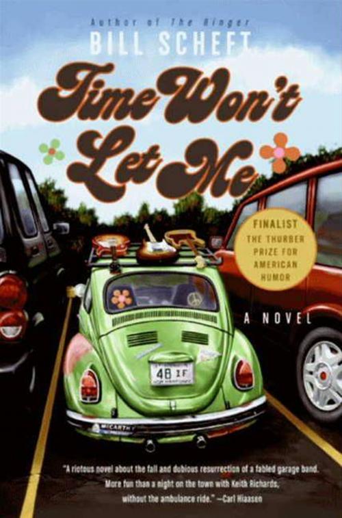 Cover of the book Time Won't Let Me by Bill Scheft, HarperCollins e-books