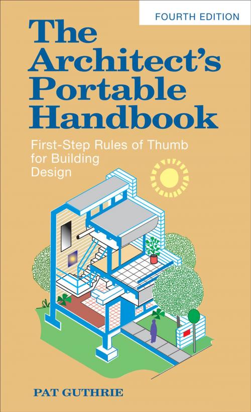 Cover of the book The Architect's Portable Handbook: First-Step Rules of Thumb for Building Design 4/e by John Patten ("Pat") Guthrie, McGraw-Hill Education