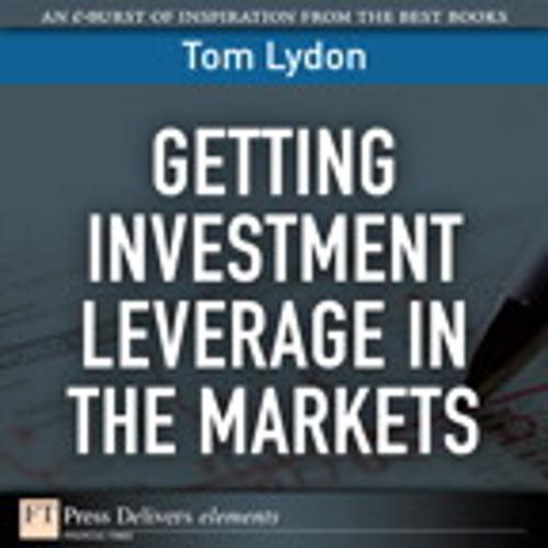 Cover of the book Getting Investment Leverage in the Markets by Tom Lydon, Pearson Education