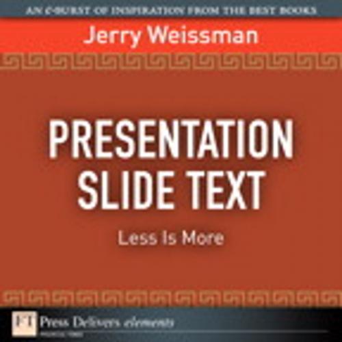 Cover of the book Presentation Slide Text by Jerry Weissman, Pearson Education