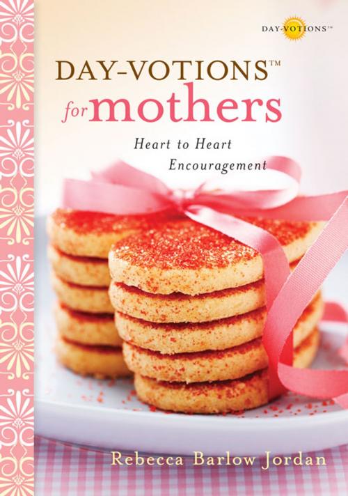 Cover of the book Day-votions for Mothers by Rebecca Barlow Jordan, Zondervan