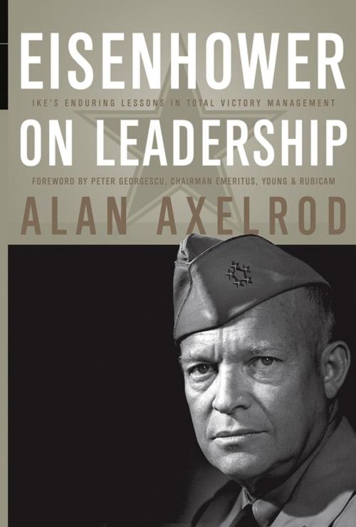 Cover of the book Eisenhower on Leadership by Alan Axelrod, Peter Georgescu, Wiley