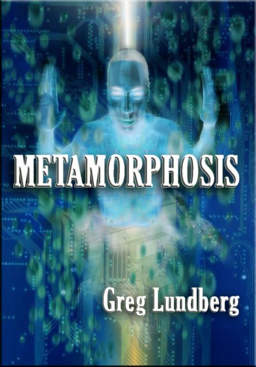 Cover of the book Metamorphosis by Greg Lundberg, Quicksilver Books