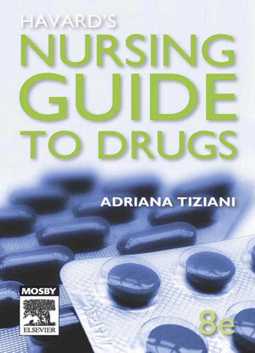 Cover of the book Havard's Nursing Guide to Drugs by Adriana P. Tiziani, RN, BSc(Mon), Dip Ed(Melb), MEdSt(Mon), MRCNA, Elsevier Health Sciences