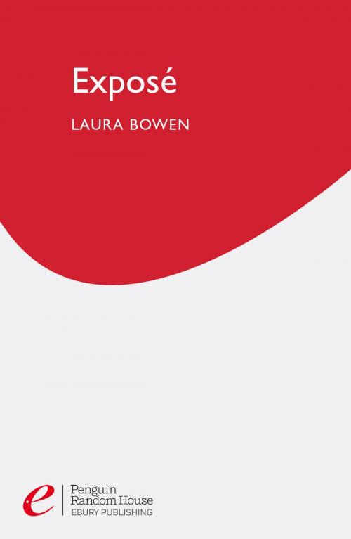 Cover of the book Exposé by Laura Bowen, Ebury Publishing