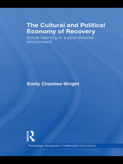 Cover of the book The Cultural and Political Economy of Recovery by Emily Chamlee-Wright, Taylor and Francis