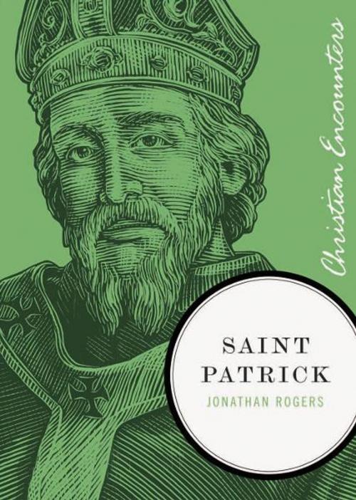 Cover of the book Saint Patrick by Jonathan Rogers, Thomas Nelson