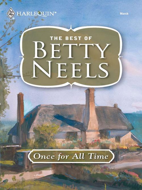 Cover of the book Once for All Time by Betty Neels, Harlequin