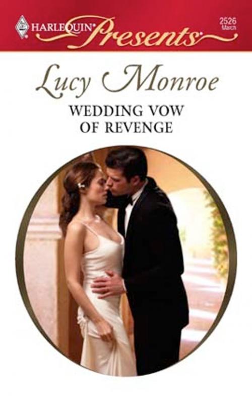 Cover of the book Wedding Vow of Revenge by Lucy Monroe, Harlequin