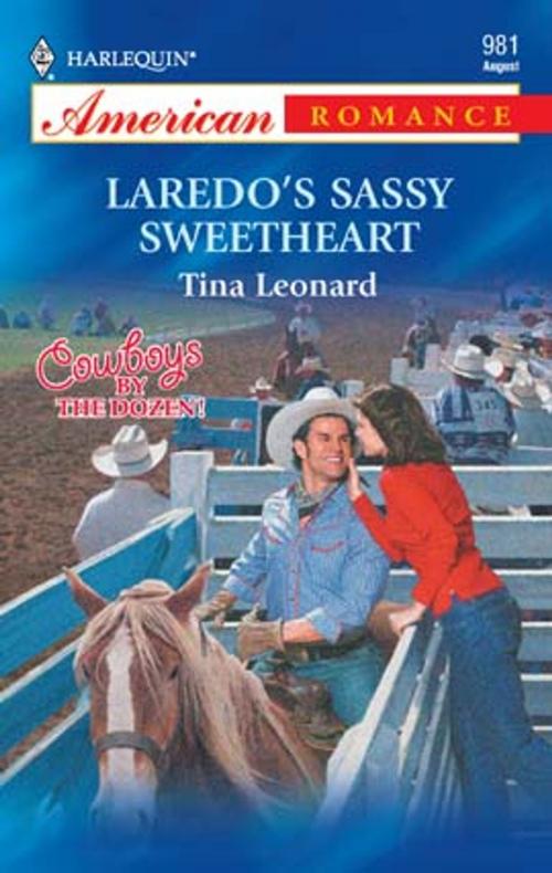 Cover of the book Laredo's Sassy Sweetheart by Tina Leonard, Harlequin