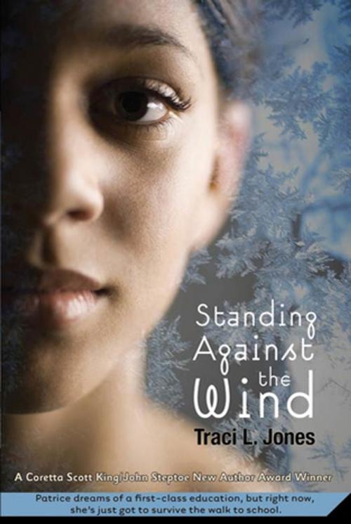 Cover of the book Standing Against the Wind by Traci L. Jones, Farrar, Straus and Giroux (BYR)