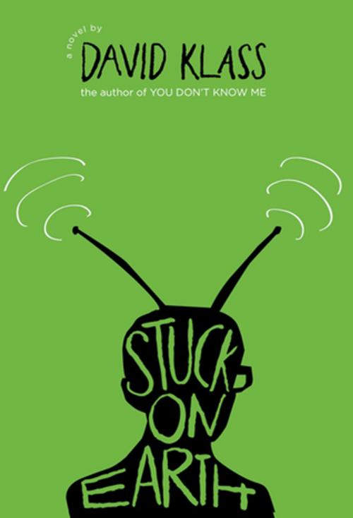 Cover of the book Stuck on Earth by David Klass, Farrar, Straus and Giroux (BYR)