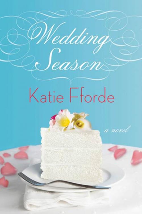 Cover of the book Wedding Season by Katie Fforde, St. Martin's Press