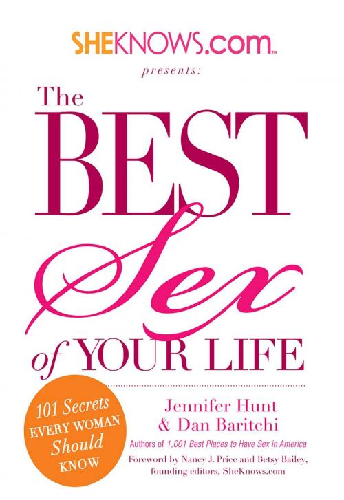 Cover of the book SheKnows.com Presents - The Best Sex of Your Life by Jennifer Hunt, Dan Baritchi, Adams Media