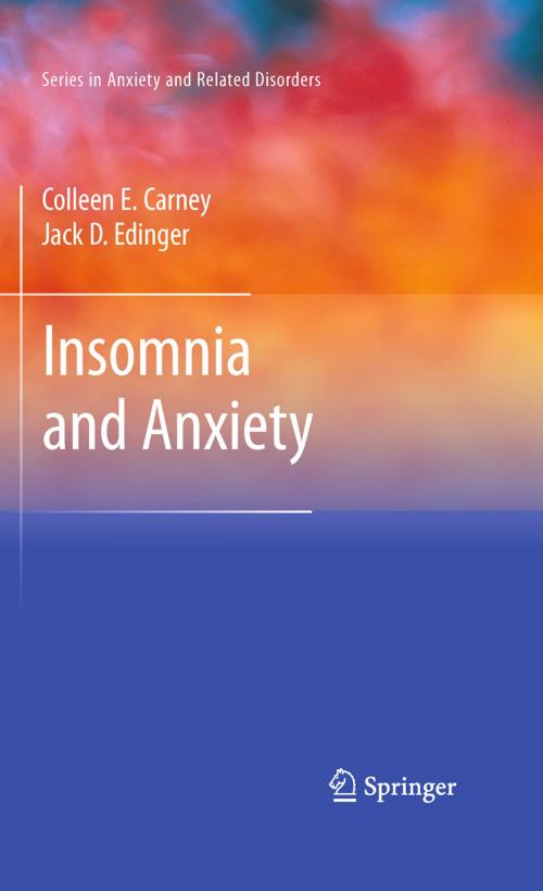 Cover of the book Insomnia and Anxiety by Colleen E. Carney, Jack D. Edinger, Springer New York