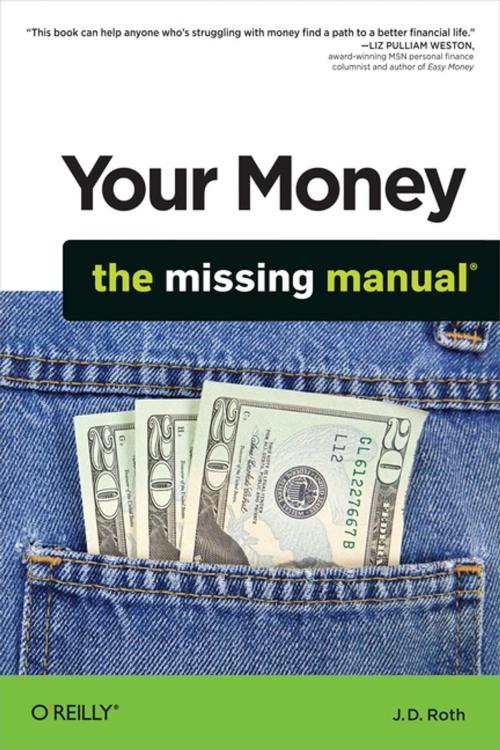 Cover of the book Your Money: The Missing Manual by J.D. Roth, O'Reilly Media