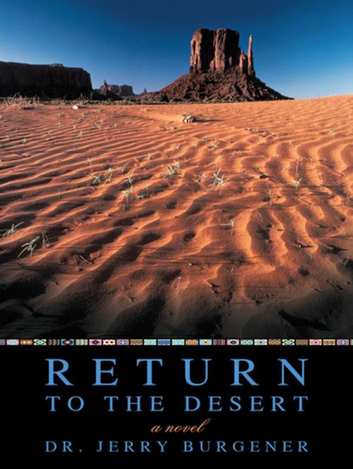 Cover of the book Return to the Desert by Dr. Jerry Burgener, iUniverse