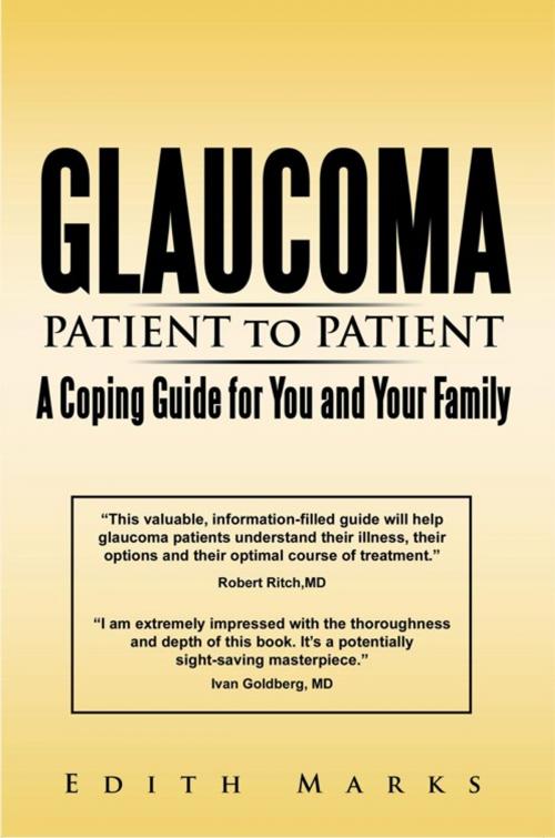 Cover of the book Glaucoma-Patient to Patient--A Coping Guide for You and Your Family by Edith Marks, iUniverse